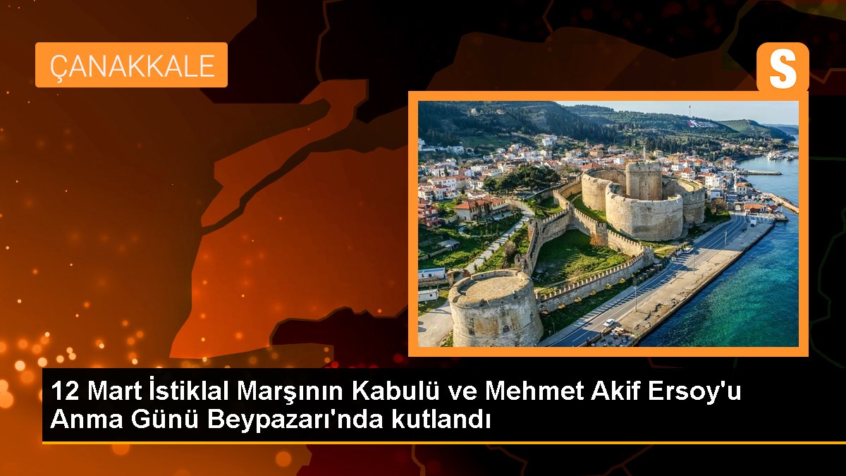 12 Mart İstiklal Marşının Kabulü ve Mehmet Akif Ersoy'u Anma Günü Beypazarı'nda kutlandı