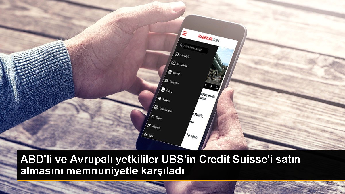 ABD'li ve Avrupalı yetkililer UBS'in Credit Suisse'i satın almasını memnuniyetle karşıladı