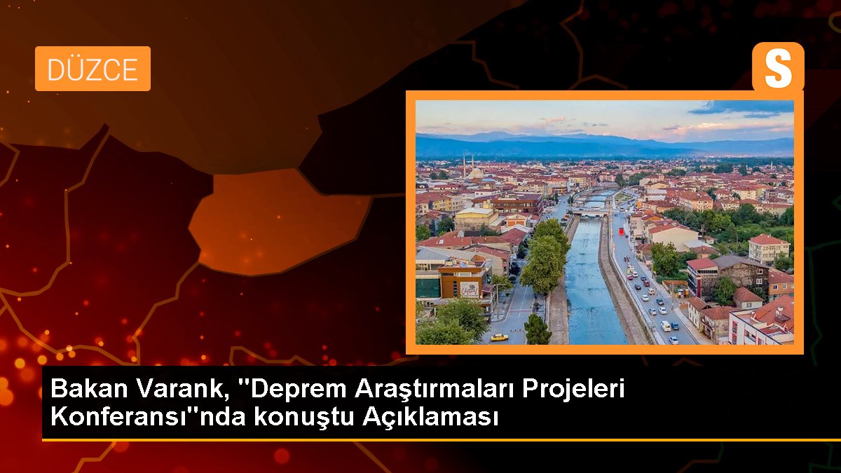 Bakan Varank, "Deprem Araştırmaları Projeleri Konferansı"nda konuştu Açıklaması