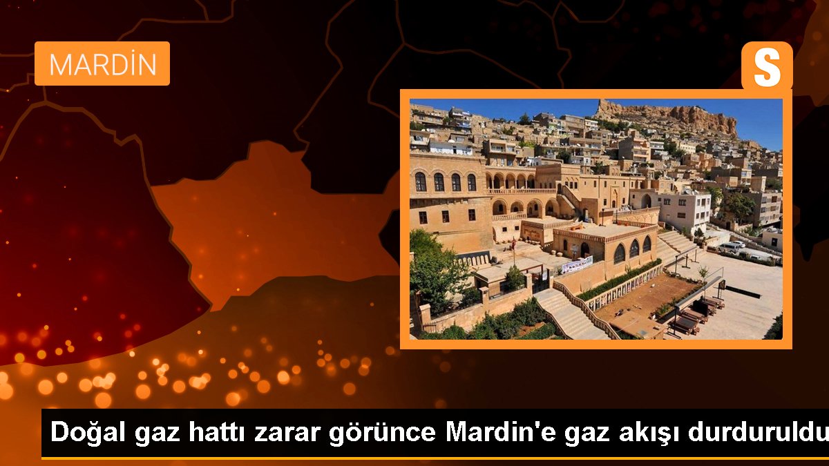Doğal gaz sınırı ziyan görünce Mardin'e gaz akışı durduruldu