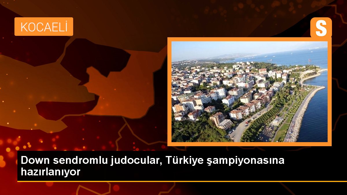 Down sendromlu judocular, Türkiye şampiyonasına hazırlanıyor