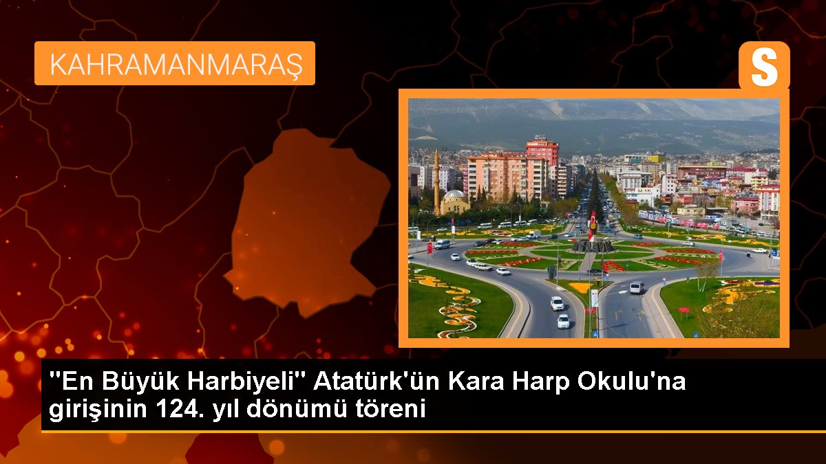 "En Büyük Harbiyeli" Atatürk'ün Kara Harp Okulu'na girişinin 124. yıl dönümü merasimi