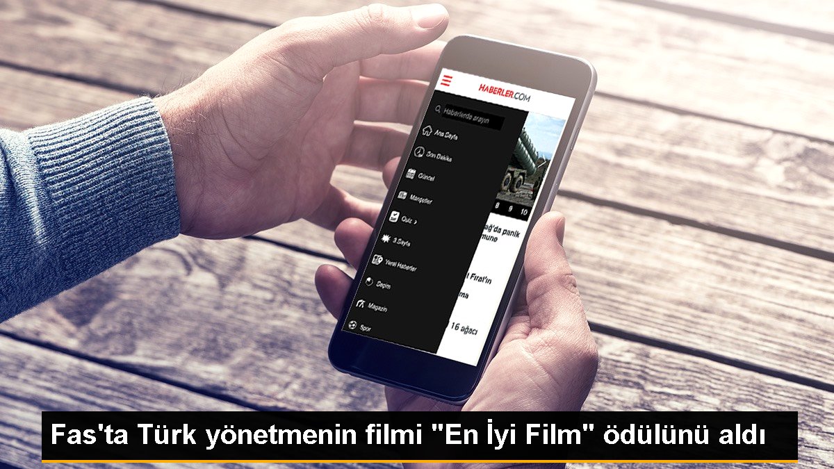 Fas'ta Türk direktörün sineması "En Düzgün Film" mükafatını aldı