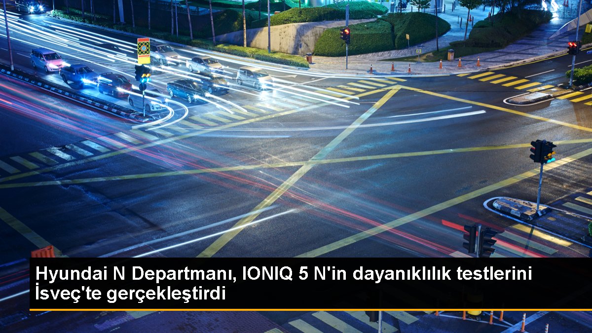 Hyundai N Departmanı, IONIQ 5 N'in dayanıklılık testlerini İsveç'te gerçekleştirdi