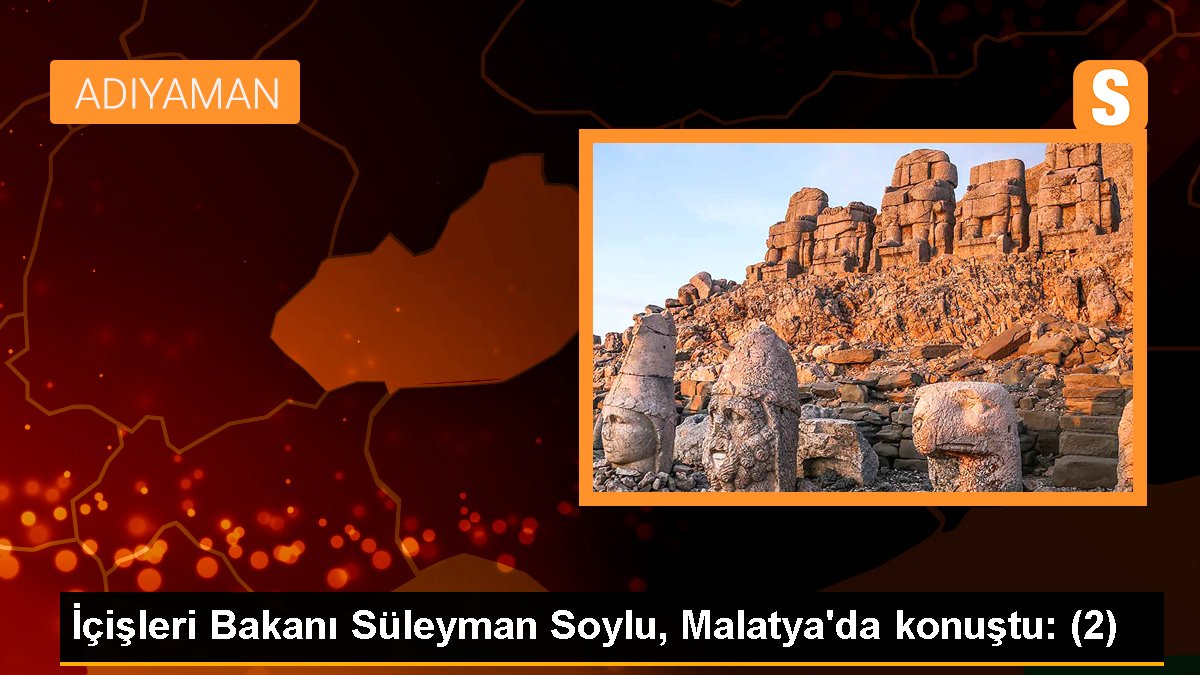 İçişleri Bakanı Süleyman Soylu, Malatya'da konuştu: (2)