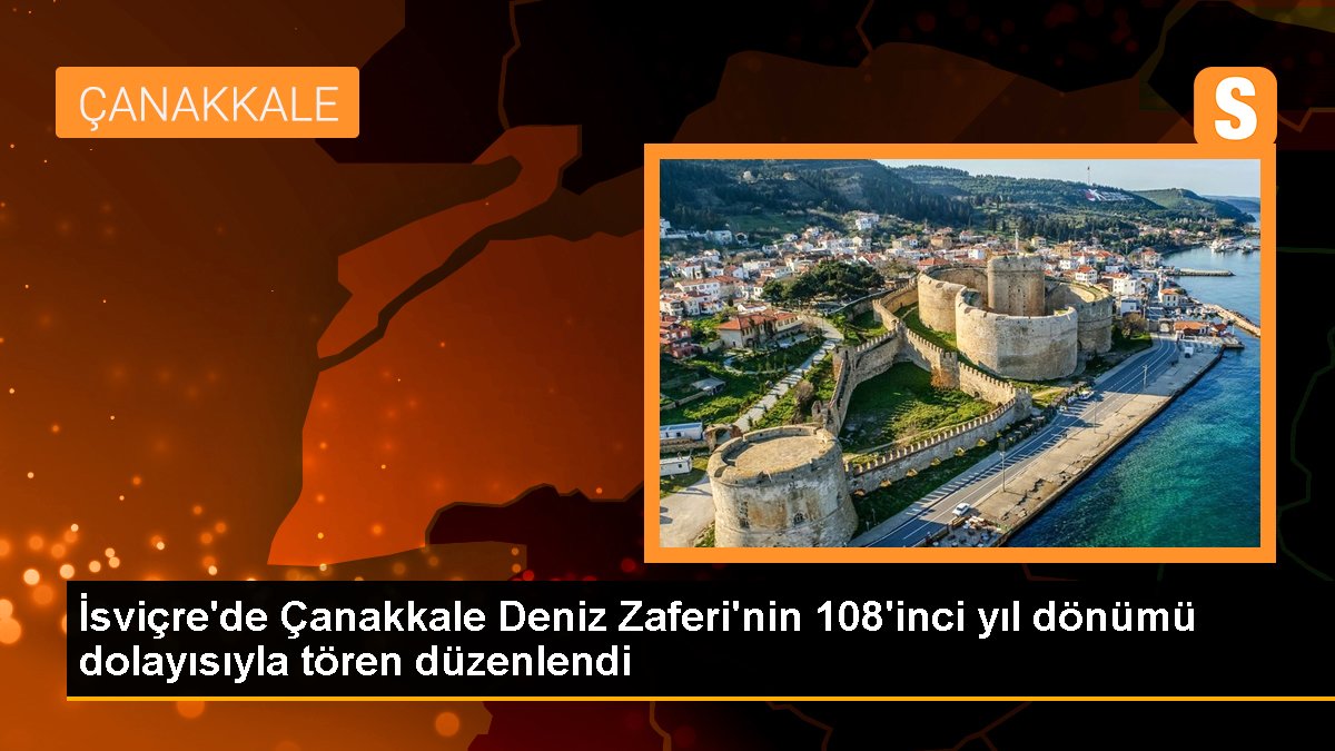 İsviçre'de Çanakkale Deniz Zaferi'nin 108'inci yıl dönümü münasebetiyle merasim düzenlendi