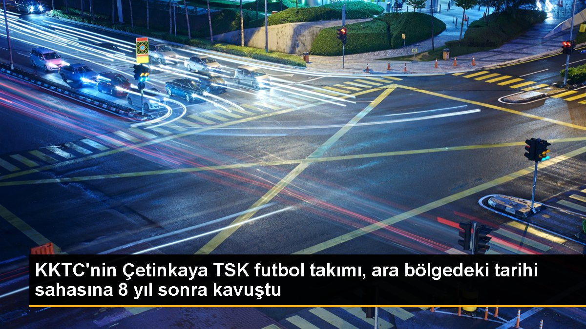 KKTC'nin Çetinkaya TSK futbol kadrosu, orta bölgedeki tarihi alanına 8 yıl sonra kavuştu