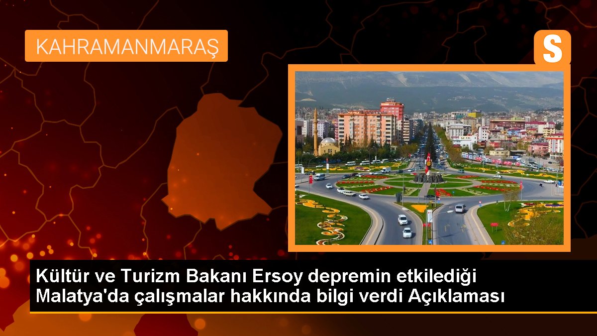 Kültür ve Turizm Bakanı Ersoy sarsıntının etkilediği Malatya'da çalışmalar hakkında bilgi verdi Açıklaması