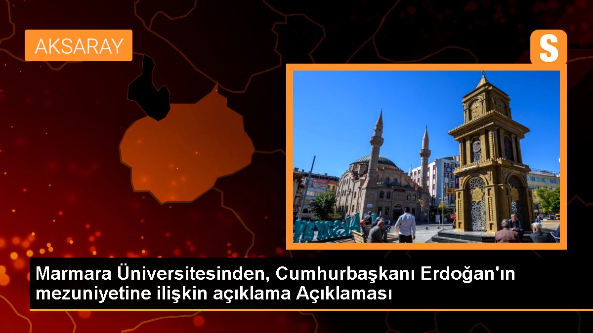 Marmara Üniversitesinden, Cumhurbaşkanı Erdoğan'ın mezuniyetine ait açıklama Açıklaması