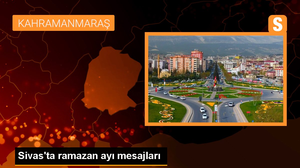 Sivas'ta ramazan ayı bildirileri