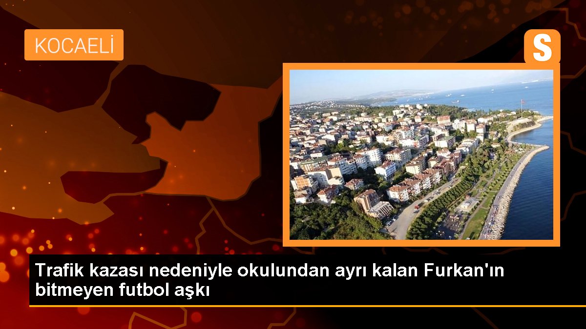 Trafik kazası nedeniyle okulundan farklı kalan Furkan'ın bitmeyen futbol aşkı