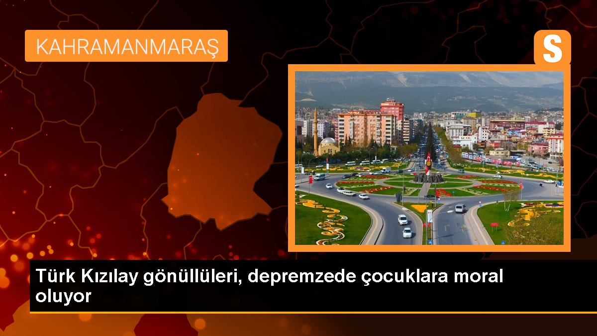 Türk Kızılay gönüllüleri, depremzede çocuklara moral oluyor
