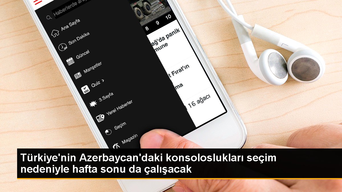 Türkiye'nin Azerbaycan'daki konsoloslukları seçim nedeniyle hafta sonu da çalışacak