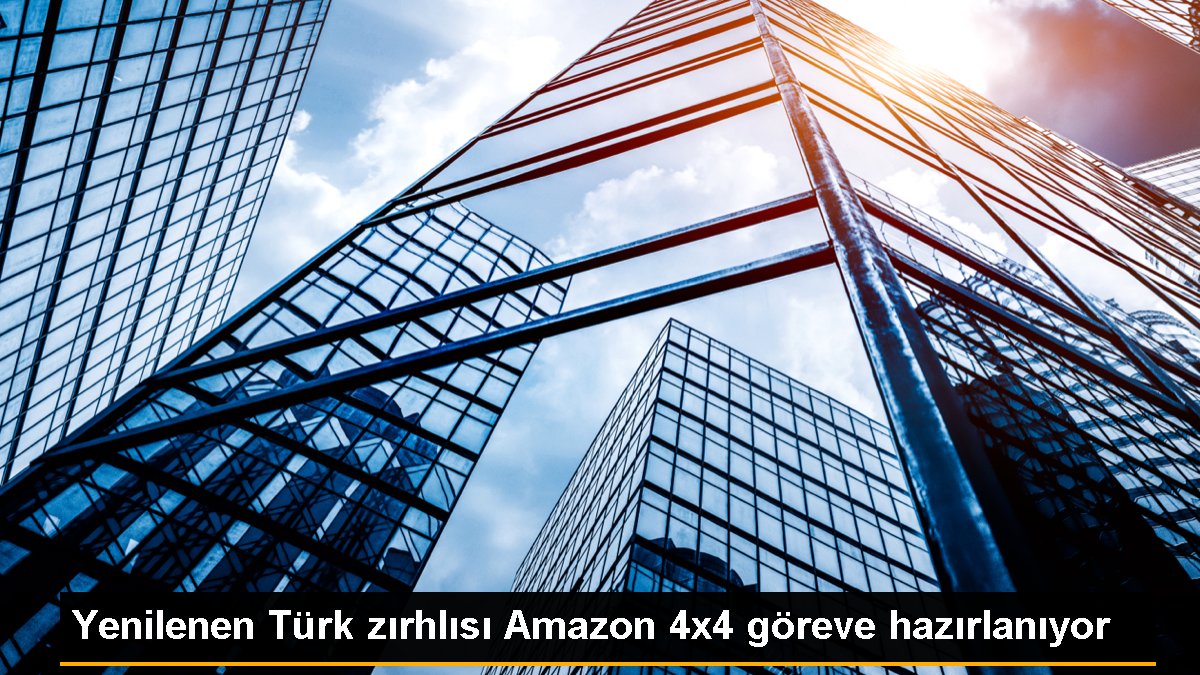 Yenilenen Türk zırhlısı Amazon 4x4 vazifeye hazırlanıyor