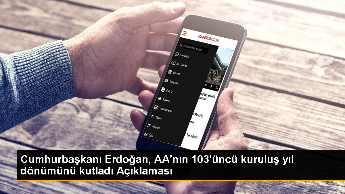 Cumhurbaşkanı Erdoğan, AA'nın 103'üncü kuruluş yıl dönümünü kutladı Açıklaması