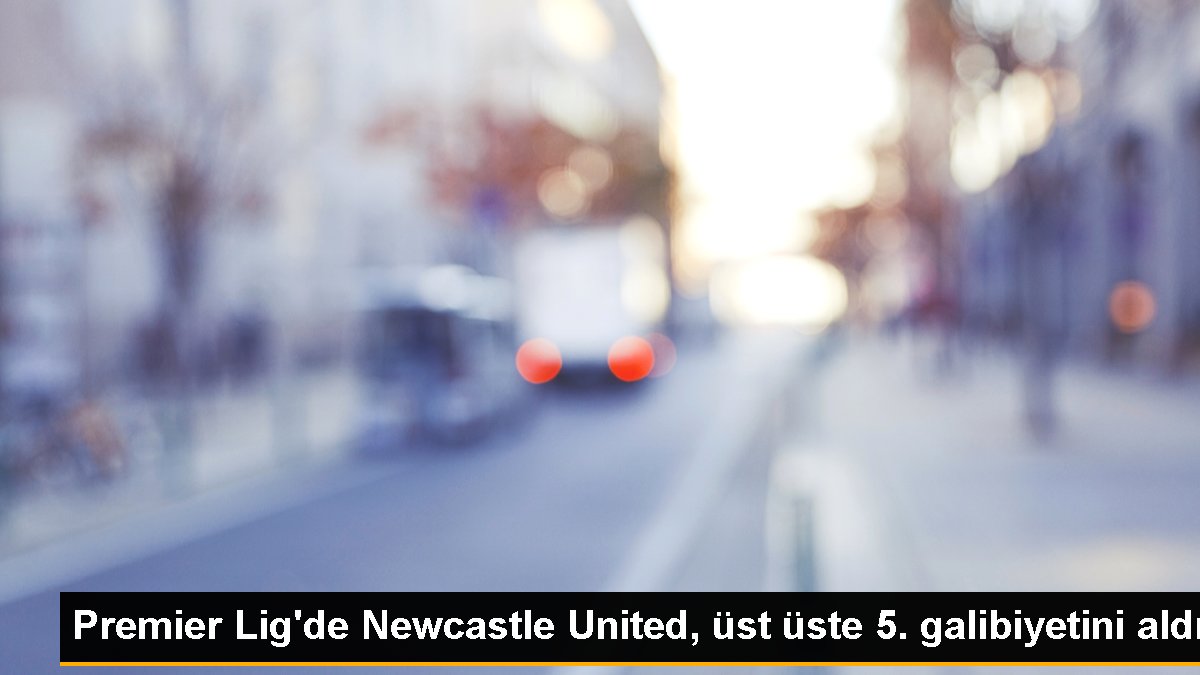 Premier Lig'de Newcastle United, üst üste 5. galibiyetini aldı