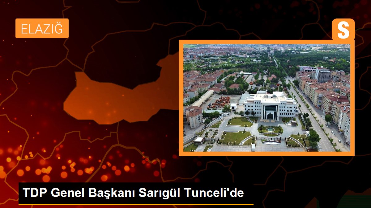 TDP Genel Lideri Sarıgül Tunceli'de