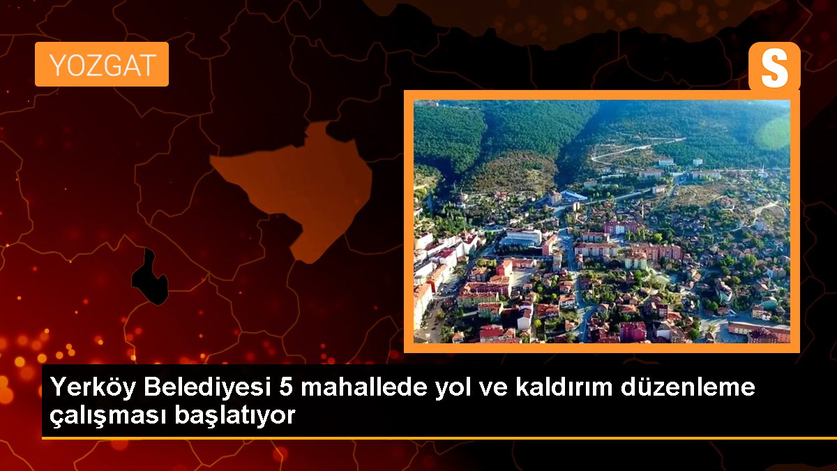 Yerköy Belediyesi 5 mahallede yol ve kaldırım düzenleme çalışması başlatıyor