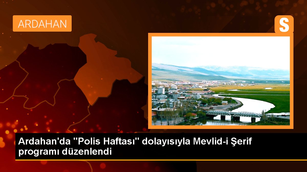 Ardahan'da "Polis Haftası" hasebiyle Mevlid-i Şerif programı düzenlendi