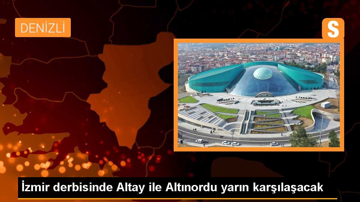 İzmir derbisinde Altay ile Altınordu yarın karşılaşacak