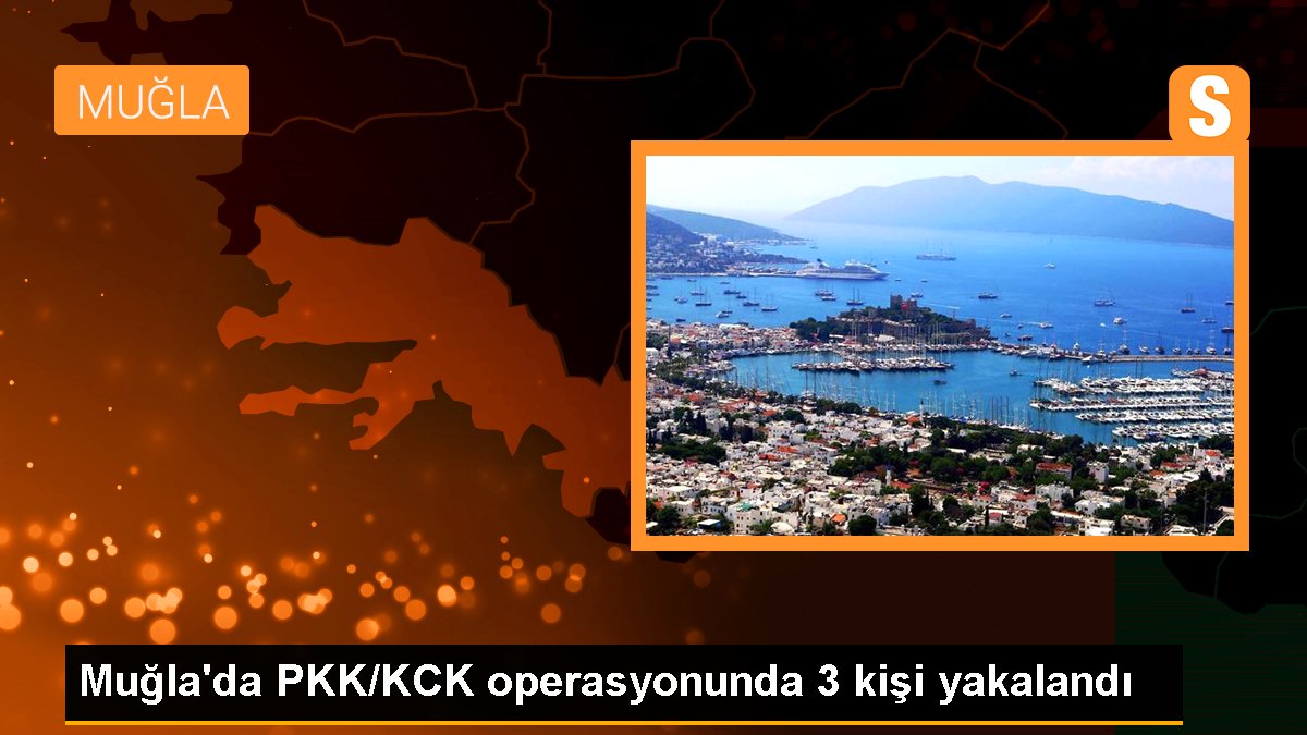 Muğla'da PKK/KCK operasyonunda 3 kişi yakalandı