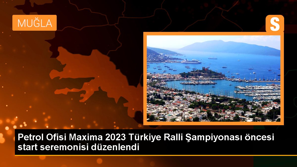 Petrol Ofisi Maxima 2023 Türkiye Ralli Şampiyonası öncesi start seremonisi düzenlendi