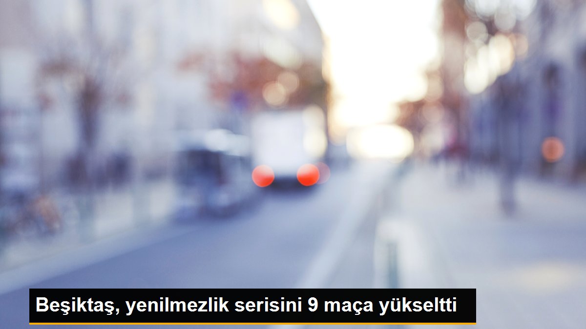 Beşiktaş 9 Maçlık Yenilmezlik Serisi Yakaladı