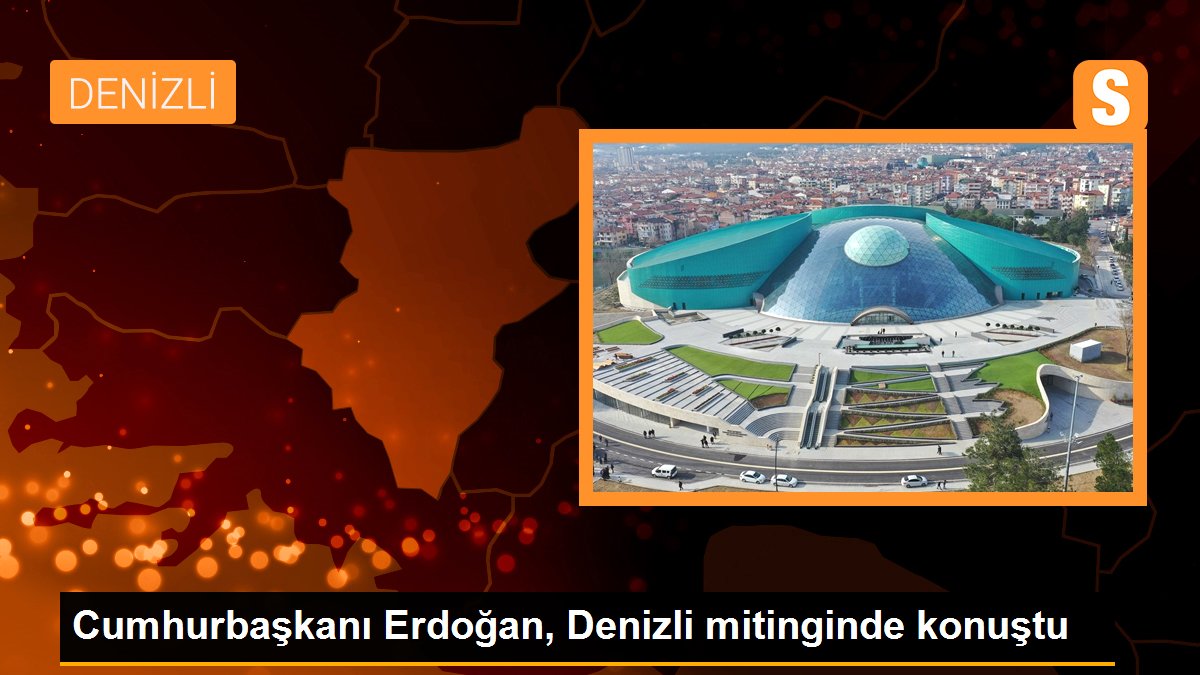 Cumhurbaşkanı Erdoğan, Denizli mitinginde konuştu