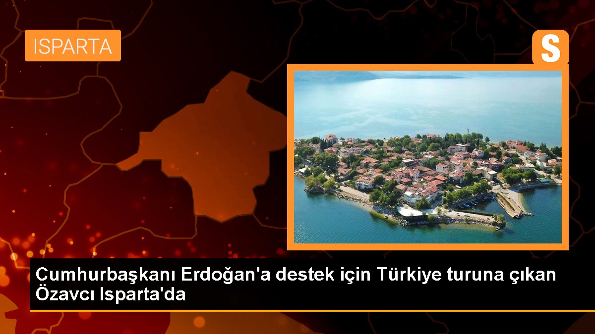 DSP Genel Lider Adayı Erol Özavcı, Cumhurbaşkanı Erdoğan'a Dayanak İçin Isparta'da