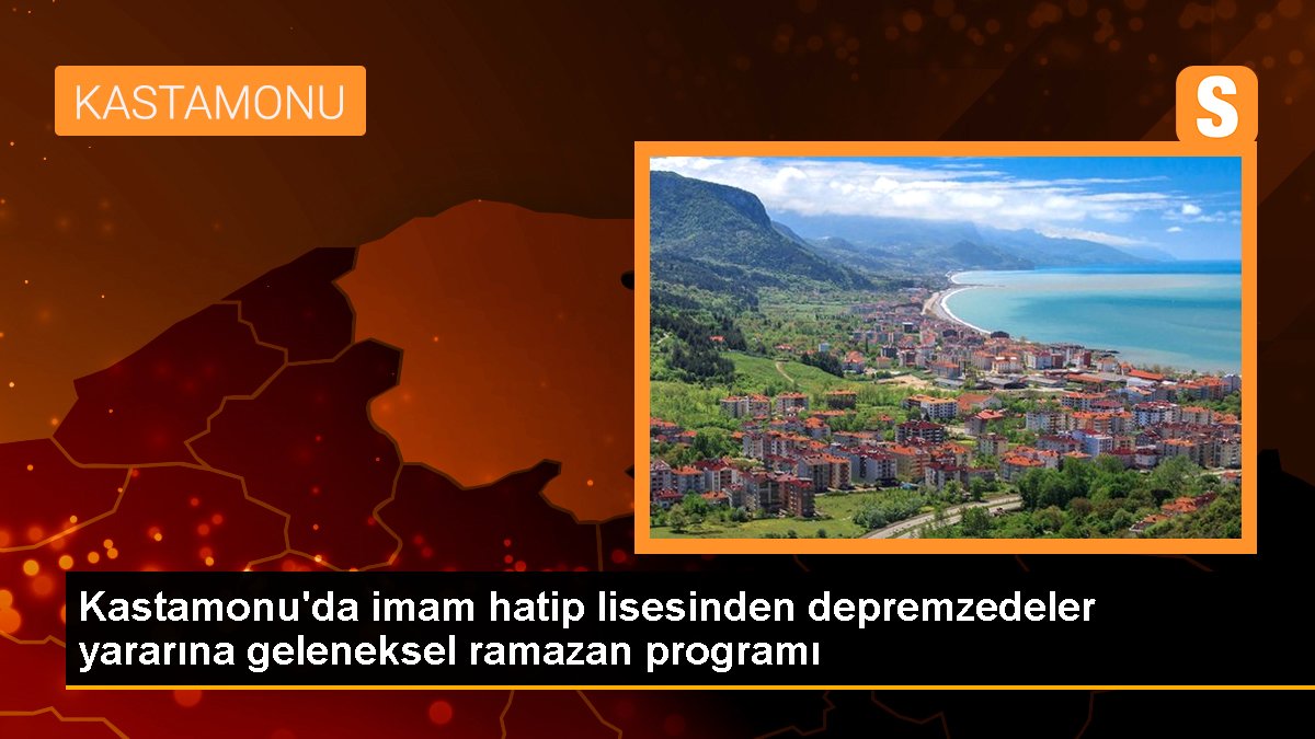Kastamonu'da imam hatip lisesinden depremzedeler faydasına klasik ramazan programı