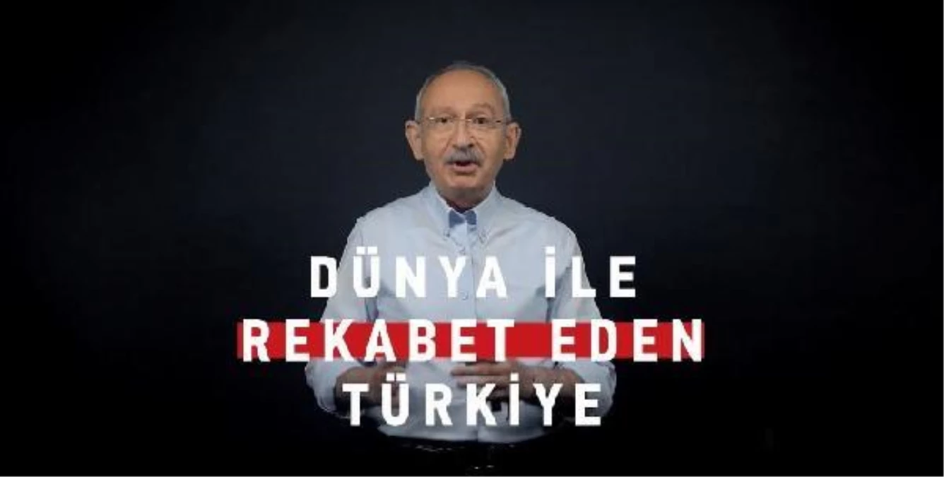 Kılıçdaroğlu: Türkiye'yi dünyayla rekabet eden bir ülke haline getireceğiz