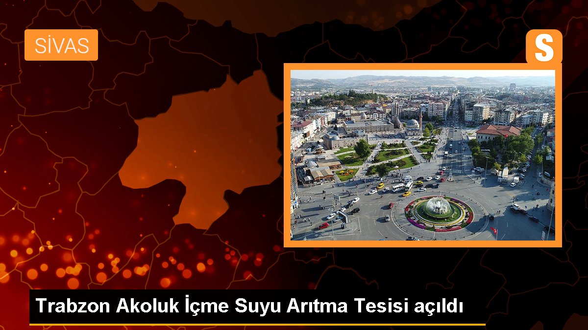 Trabzon Akoluk İçme Suyu Arıtma Tesisi açıldı