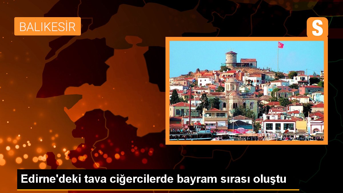 Turistler Edirne'de Tava Ciğeri İçin Kuyruk Oluşturdu