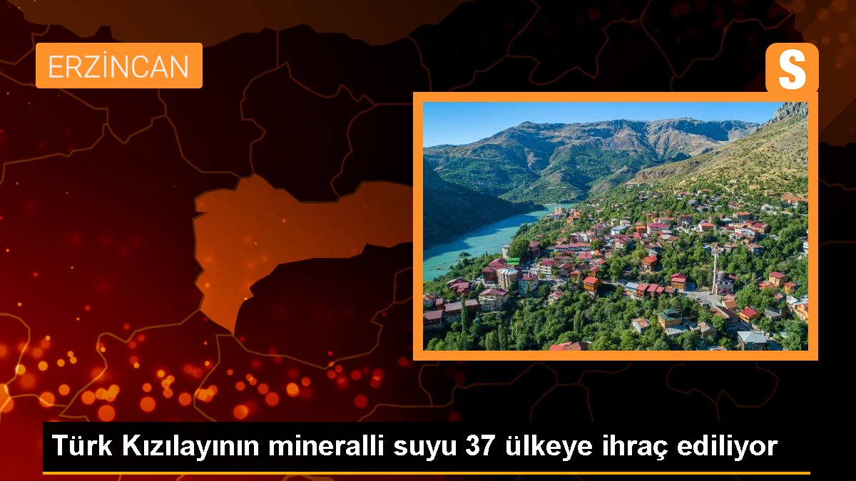 Türk Kızılayının mineralli suyu 37 ülkeye ihraç ediliyor