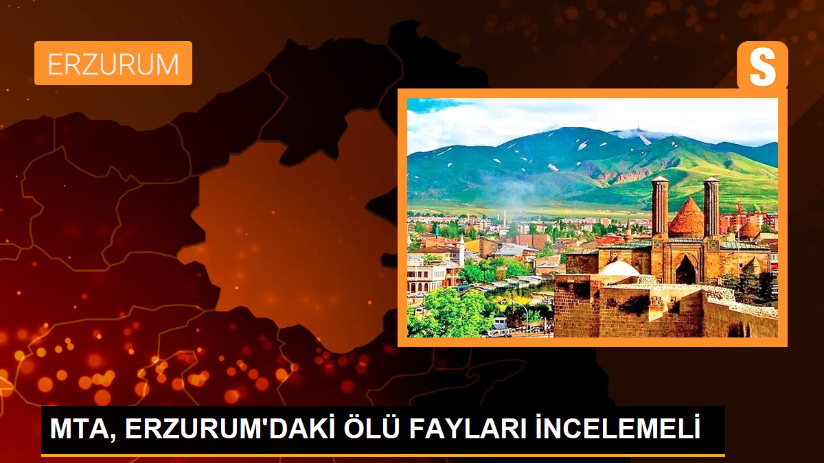 Erzurum'da Zelzeleler: Jeoloji Mühendisleri Odası Meyyit Fayları Araştırmalı