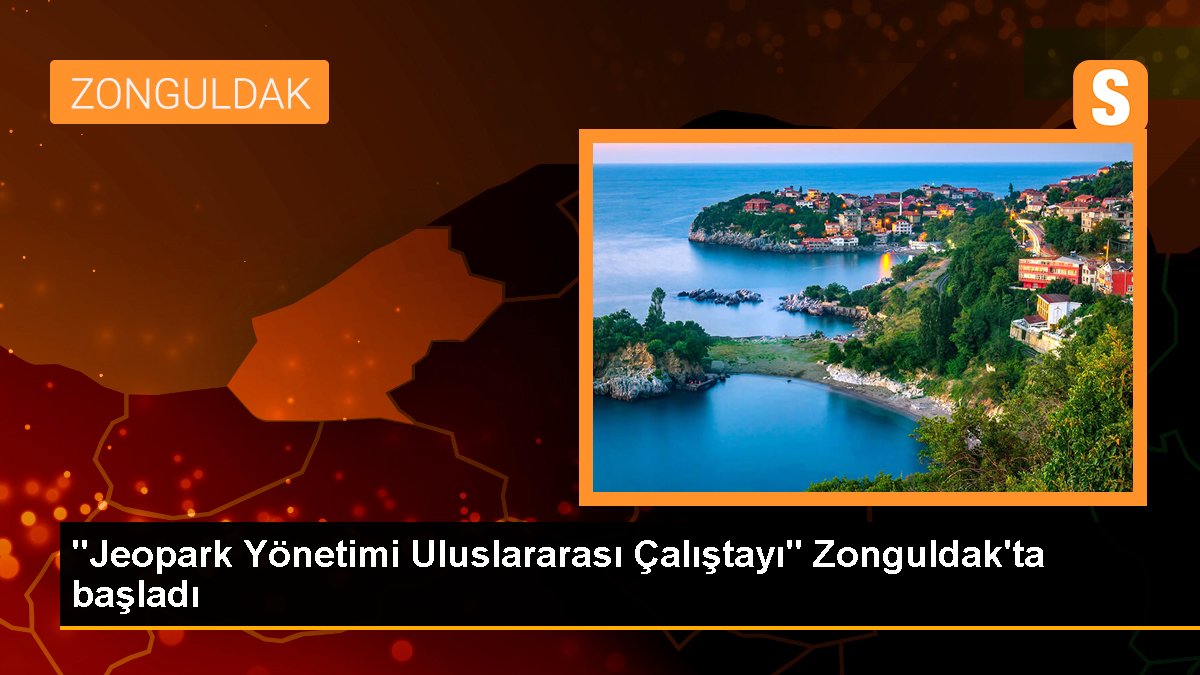 "Jeopark İdaresi Memleketler arası Çalıştayı" Zonguldak'ta başladı