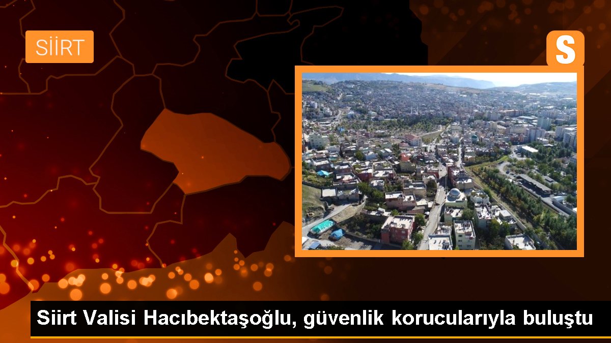 Siirt Valisi Osman Hacıbektaşoğlu Güvenlik Korucularıyla Buluştu