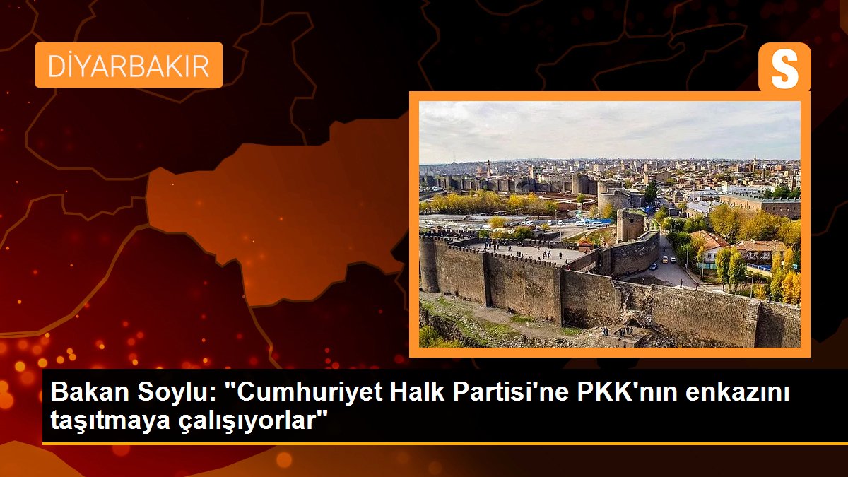 Bakan Soylu: "Cumhuriyet Halk Partisi'ne PKK'nın enkazını taşıtmaya çalışıyorlar"