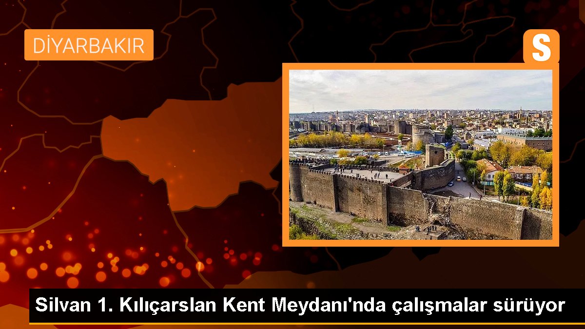 Diyarbakır'da Silvan 1. Kılıçarslan Kent Meydanı çalışmaları devam ediyor