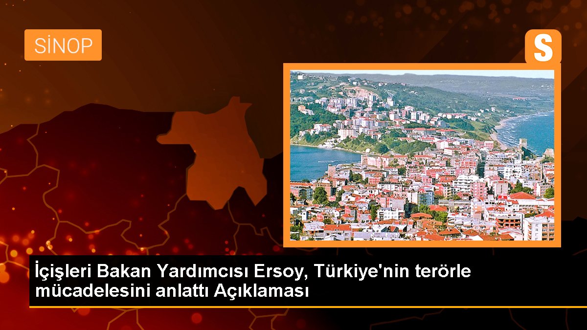 İçişleri Bakan Yardımcısı Mehmet Ersoy: Güneydoğu vilayetlerimiz artık Sinop kadar huzurlu