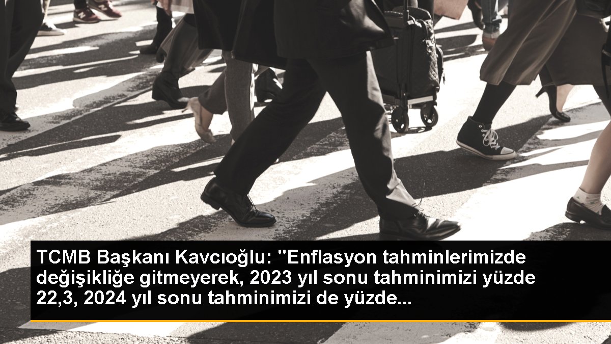 TCMB Lideri Kavcıoğlu, Enflasyon Varsayımlarını Sabit Tutuyor