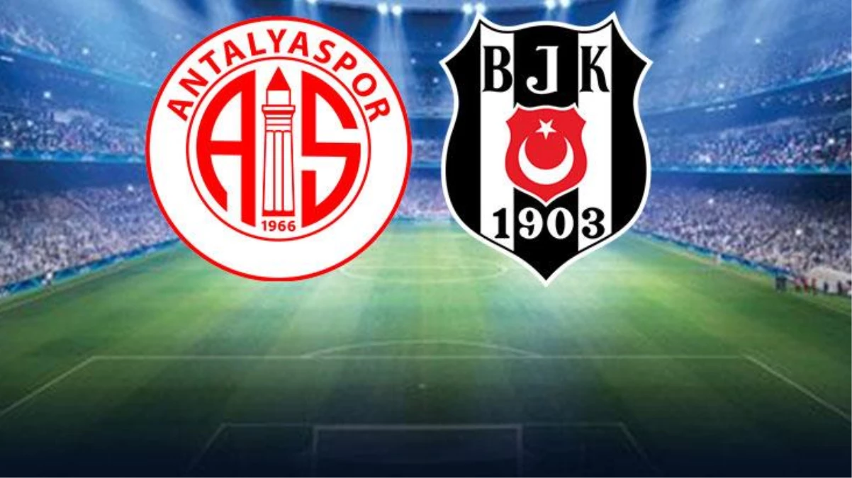 Antalyaspor-Beşiktaş lig maçında birinci 11'ler aşikâr oldu