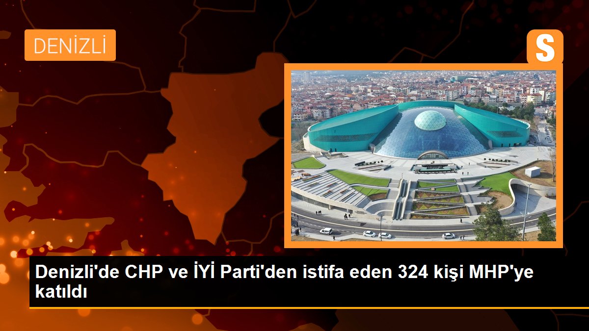 Denizli'de CHP ve ÂLÂ Parti'den istifa eden 324 kişi MHP'ye katıldı