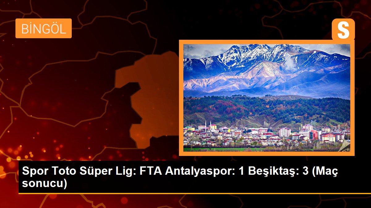 FTA Antalyaspor 1-3 Beşiktaş: Aboubakarın 2 golüyle Beşiktaş kazandı